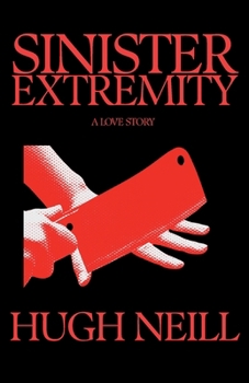 Paperback Sinister Extremity: A Love Story Book