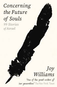 Paperback Concerning the Future of Souls: Ninety-Nine Stories of Azrael Book