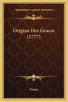 Paperback Origine Des Graces (1777) [French] Book