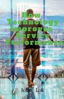 Paperback How Technology Improves Service Performance Book