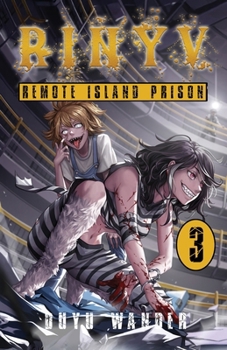 Paperback Remote Island Prison: An Apocalyptic Progression Fantasy (Rinyv, Book 3) Book