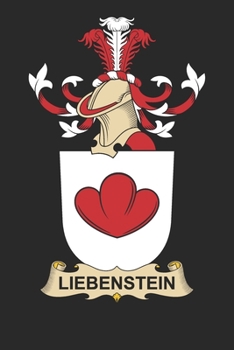 Paperback Liebenstein: Liebenstein Coat of Arms and Family Crest Notebook Journal (6 x 9 - 100 pages) Book