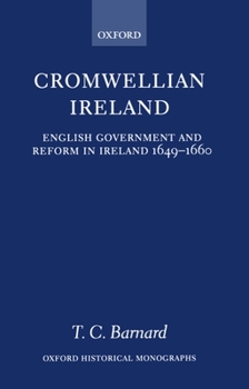 Paperback Cromwellian Ireland: English Government and Reform in Ireland 1649-1660 Book