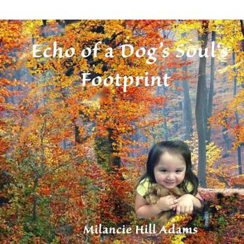 Paperback Echo of a Dog's Soul's Footprint Book