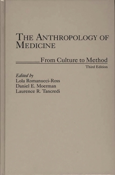 Hardcover The Anthropology of Medicine: From Culture to Method Third Edition Book