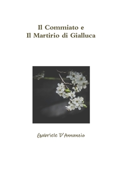 Paperback Il Commiato e Il Martirio di Gialluca [Italian] Book