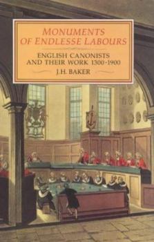 Hardcover Monuments of Endlesse Labour: English Canonists and Their Work, 1300-1900 Book