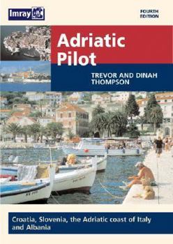 Hardcover Adriatic Pilot: Albania, Montenegro, Croatia, Slovenia and the Italian Adriatic Coast Book