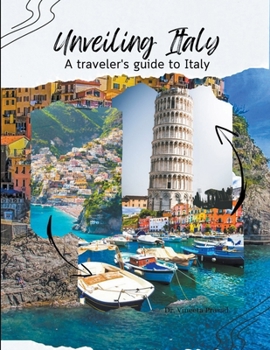 Paperback Unveiling Italy: A Traveler's guide to Italy Book