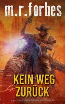 Kein Weg Zurück (Epilog der Vergessenen) (German Edition)
