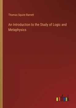 Paperback An Introduction to the Study of Logic and Metaphysics Book