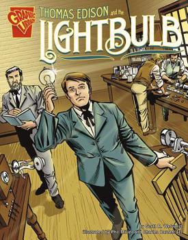 Thomas Edison And the Lighbulb (Graphic Library) - Book  of the Graphic Library: Inventions and Discovery