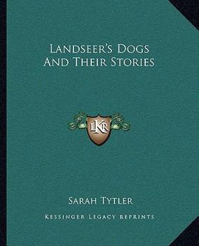 Paperback Landseer's Dogs And Their Stories Book