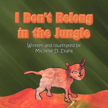 Paperback I Don't Belong in the Jungle Book