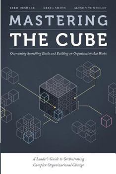 Paperback Mastering the Cube: Overcoming Stumbling Blocks and Building an Organization that Works Book
