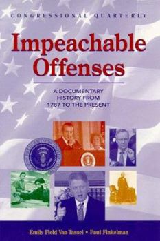 Hardcover Impeachable Offenses: A Documentary History from 1787 to the Present Book