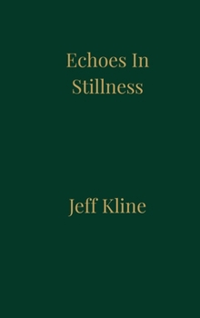 Hardcover Echoes In Stillness Book