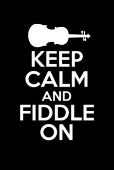 Paperback Keep Calm And Fiddle On Book