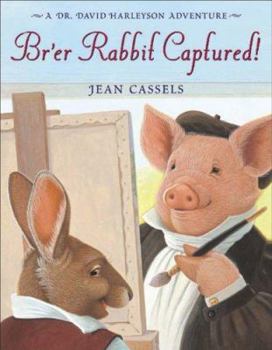 Library Binding Br'er Rabbit Captured!: A Dr. David Harleyson Adventure Book