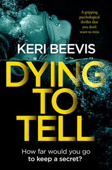 Paperback Dying to Tell: A Gripping Psychological Thriller That You Don't Want to Miss Book