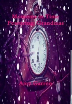 Hardcover Moments in Time Featuring: Grandmas Book