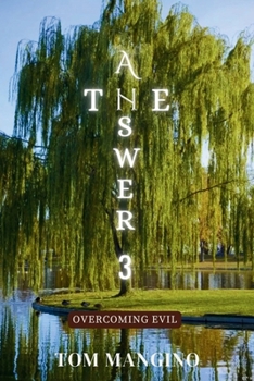 Paperback The Answer 3: Overcoming Evil Book