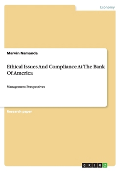 Paperback Ethical Issues And Compliance At The Bank Of America: Management Perspectives Book