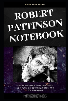 Paperback Robert Pattinson Notebook: Great Notebook for School or as a Diary, Lined With More than 100 Pages. Notebook that can serve as a Planner, Journal Book