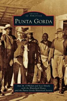 Punta Gorda (Images of America: Florida) - Book  of the Images of America: Florida