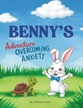 Paperback Benny's Adventure Overcoming Anxiety Book
