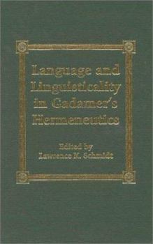 Hardcover Language and Linguisticality in Gadamer's Hermeneutics Book