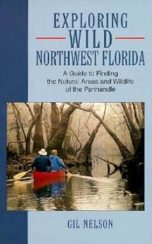 Paperback Exploring Wild Northwest Florida Book