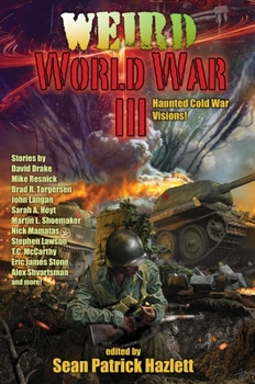 Weird World War III - Book #1 of the Weird World War