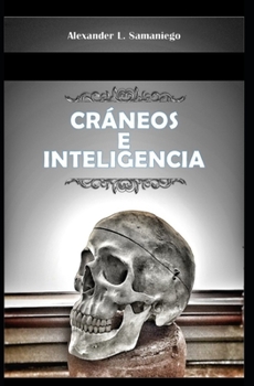 Paperback Cráneos E Inteligencia [Spanish] Book