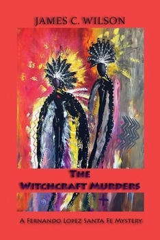 Paperback The Witchcraft Murders: A Fernando Lopez Santa Fe Mystery (Softcover) Book