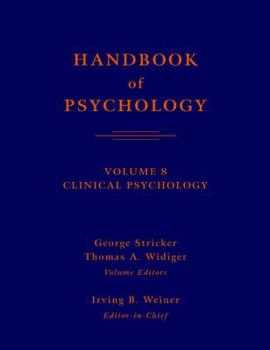 Hardcover Handbook of Psychology, Volume 8: Clinical Psychology Book