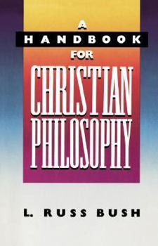 Paperback A Handbook for Christian Philosophy Book