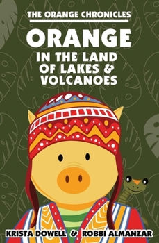 Paperback ORANGE in the Land of Lakes and Volcanoes Book