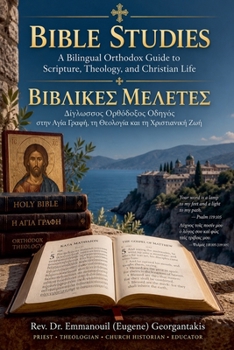 Bible Studies: A Bilingual Orthodox Guide to Scripture, Theology, and Christian Life
