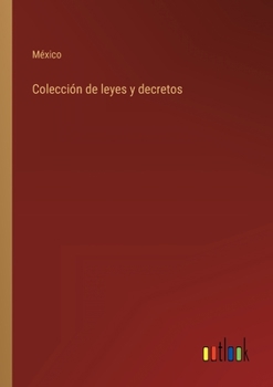 Paperback Colección de leyes y decretos [Spanish] Book