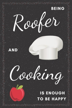 Paperback Roofer & Cooking Notebook: Funny Gifts Ideas for Men on Birthday Retirement or Christmas - Humorous Lined Journal to Writing Book