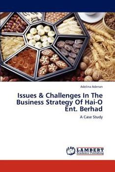 Paperback Issues & Challenges In The Business Strategy Of Hai-O Ent. Berhad Book
