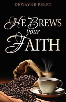 Paperback He Brews Your Faith Book