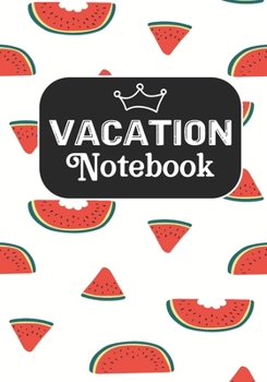 vacation notebook: Road Trip Planner ,Travel Journal, Adventures book,Memory Keepsake Notebook -Travelers Vacation Log Book for Women Men