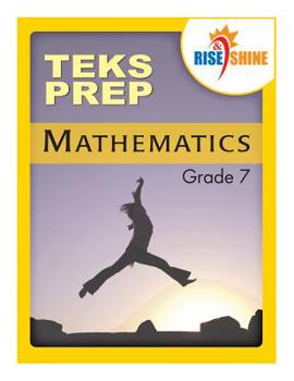 Paperback Rise & Shine TEKS Prep Grade 7 Mathematics Book
