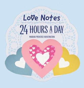 Hardcover Love Notes 24 Hours A Day Book