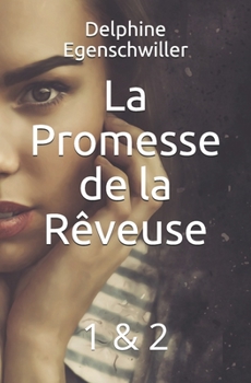 Paperback La Promesse de la Rêveuse 1 & 2 [French] Book