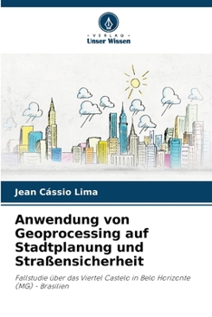 Paperback Anwendung von Geoprocessing auf Stadtplanung und Straßensicherheit [German] Book