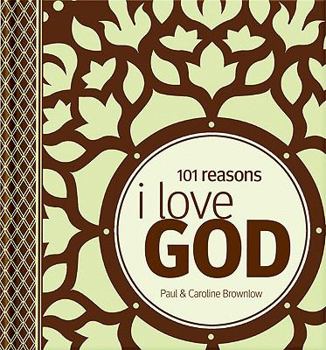 Hardcover 101 Reasons I Love God Book