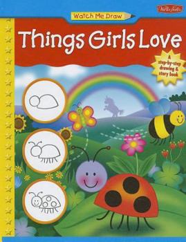 Library Binding Watch Me Draw Things Girls Love Book